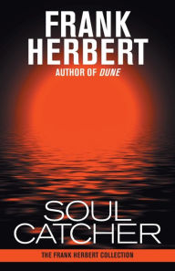 Title: Soul Catcher, Author: Frank Herbert