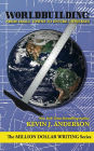 Worldbuilding: From Small Towns to Entire Universes (Million Dollar Writing Series)