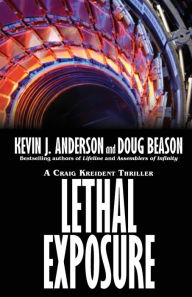 Title: Lethal Exposure: Craig Kreident, Author: Kevin J. Anderson
