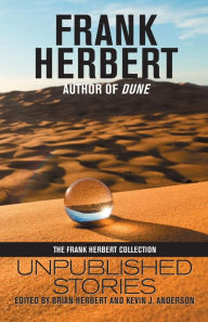 Title: Frank Herbert: Unpublished Stories, Author: Frank Herbert
