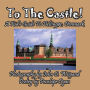 To The Castle! A Kid's Guide To Helsing?r, Denmark