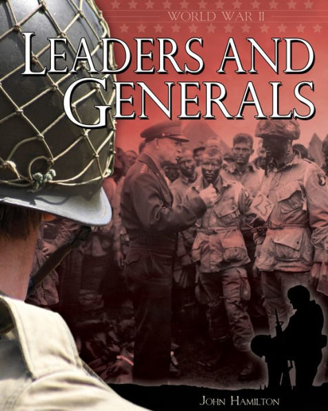 World War II: Leaders and Generals eBook