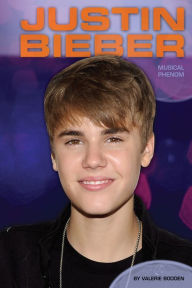 Title: Justin Bieber: Musical Phenom, Author: Valerie Bodden