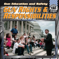 Title: Gun Rights & Responsibilities (Gun Education and Safety Series), Author: Brian Kevin