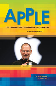 Title: Apple: The Company and Its Visionary Founder, Steve Jobs eBook, Author: Marcia Amidon Lusted