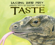 Title: Tasting Their Prey: Animals with an Amazing Sense of Taste eBook, Author: Kathryn Lay