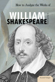 Title: How to Analyze the Works of William Shakespeare eBook, Author: Mari Kesselring
