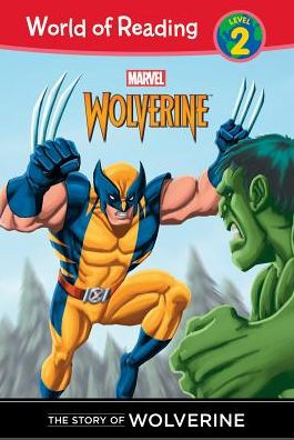 The Story of Wolverine (World of Reading Series: Level 2)