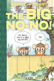 Title: Benny and Penny in the Big No-No!, Author: Geoffrey Hayes