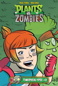Title: Timepocalypse #2 (Plants vs. Zombies Series), Author: Paul Tobin