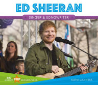 Title: Ed Sheeran: Singer & Songwriter, Author: Katie Lajiness