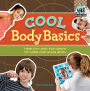 Cool Body Basics: Healthy & Fun Ways to Care for Your Body eBook