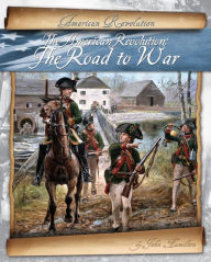 Title: American Revolution: The Road to War eBook, Author: John Hamilton