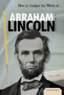 How to Analyze the Works of Abraham Lincoln eBook