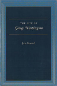 Title: The Life of George Washington: Special Edition for Schools, Author: John Marshall