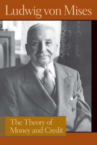 Title: The Theory of Money and Credit, Author: Ludwig von Mises