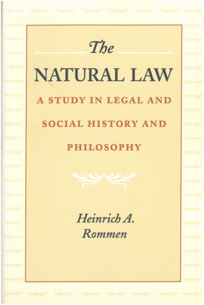 The Natural Law: A Study in Legal and Social History and Philosophy