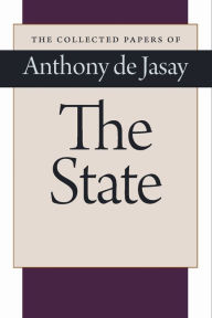 Title: The State, Author: Anthony de Jasay