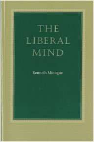 Title: The Liberal Mind, Author: Kenneth Minogue