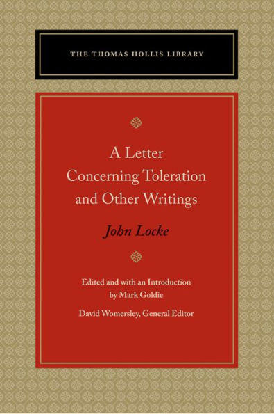 A Letter Concerning Toleration and Other Writings