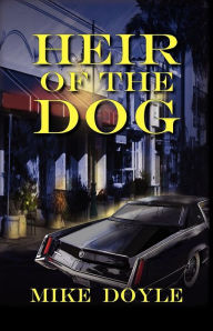 Title: Heir of the Dog, Author: Mike Doyle