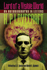 Title: Lord of a Visible World: An Autobiography in Letters, Author: H. P. Lovecraft