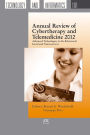 Annual Review of Cybertherapy and Telemedicine 2012: Advanced Technologies in the Behavioral, Social and Neurosciences - Volume 181 Studies in Health Technology and Informatics