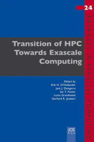 Title: Transition of HPC Towards Exascale Computing, Author: E.H. D'Hollander