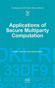 Title: Applications of Secure Multiparty Computation, Author: P. Laud