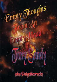 Title: Empty Thoughts From An Empty Head, Author: Tony Sandy