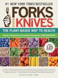 Title: Forks Over Knives: The Plant-Based Way to Health (Forks Over Knives), Author: Gene Stone