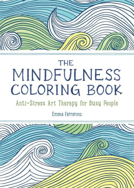 The Mindfulness Coloring Book - By Emma Farrarons (paperback) : Target