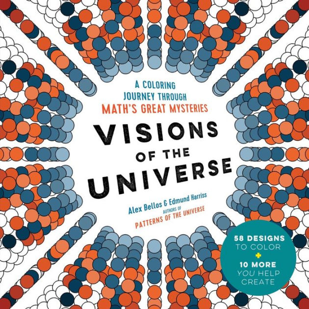 Visions of the Universe A Coloring Journey Through Mathrsquos Great Mysteries