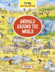 Title: Animals Around the World (My Big Wimmelbook Series), Author: Stefan Lohr