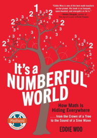 Download ebooks for free in pdf format It's a Numberful World: How Math Is Hiding Everywhere in English by Eddie Woo 9781615196128 