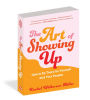 Alternative view 6 of The Art of Showing Up: How to Be There for Yourself and Your People