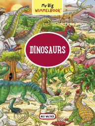 Title: Dinosaurs (My Big Wimmelbook Series), Author: Max Walther