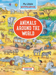 Title: My Little Wimmelbook® - Animals Around the World: A Look-and-Find Book (Kids Tell the Story), Author: Stefan Lohr