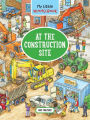 My Little Wimmelbook® - At the Construction Site: A Look-and-Find Book (Kids Tell the Story)