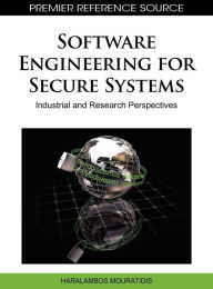 Title: Software Engineering for Secure Systems: Industrial and Research Perspectives, Author: H Mouratidis