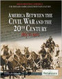America Between the Civil War and the 20th Century