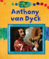 Title: Anthony van Dyck, Author: Alix Wood