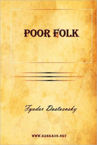 Title: Poor Folk, Author: Fyodor Dostoevsky