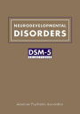 Neurodevelopmental Disorders: DSM-5® Selections