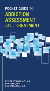 Title: Pocket Guide to Addiction Assessment and Treatment, Author: Petros Levounis MD MA