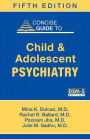 Concise Guide to Child and Adolescent Psychiatry