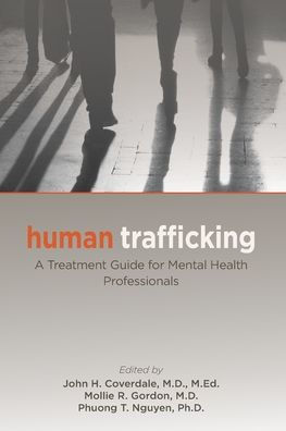 Human Trafficking: A Treatment Guide for Mental Health Professionals