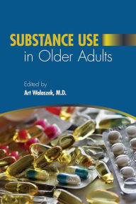 Title: Substance Use in Older Adults, Author: Art Walaszek MD