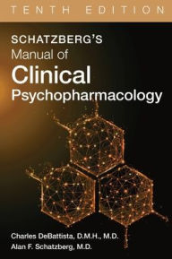 Title: Schatzberg's Manual of Clinical Psychopharmacology, Author: Charles DeBattista DMH MD