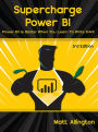 Supercharge Power BI: Power BI is Better When You Learn To Write DAX